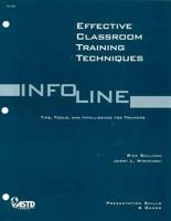 Info-line: Effective Classroom Training Techniques (Info-line) 156286274X Book Cover