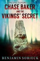 Chase Baker and the Vikings' Secret 1519163290 Book Cover