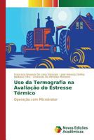 Uso da Termografia na Avaliação do Estresse Térmico 384171580X Book Cover