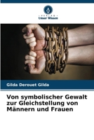 Von symbolischer Gewalt zur Gleichstellung von Männern und Frauen 6630244907 Book Cover