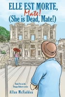 Elle est Morte, Mate! (She is Dead, Mate!) 1035871629 Book Cover
