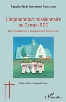 L'implantation missionnaire au Congo-RDC: De l'assistance à l'autonomie financière (Églises d'Afrique) (French Edition) 2343118337 Book Cover