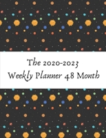 The 2020-2023 Weekly Planner 48 Month: 2020 - 2023 Academic Monthly & Weekly Planner with To Do List, Size 8.5 x 11 " 209 Page 1694764796 Book Cover