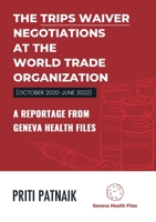 The TRIPS Waiver Negotiations at the World Trade Organization 2970162709 Book Cover