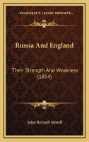 Russia and England: Their Strength and Weakness 1104377306 Book Cover