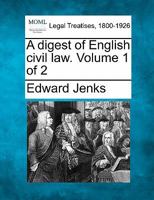 A Digest of English Civil Law, Book 1 1145438768 Book Cover