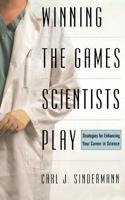 Winning the Games Scientists Play 0738204250 Book Cover