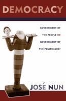 Democracy: Government of the People or Government of the Politicians? 0742520390 Book Cover