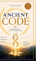 Ancient Code: Awakening Of Satyug In Our Cells B0H6LPJ4PQ Book Cover