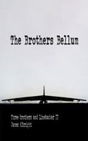 The Brothers Bellum: Three Brothers and Linebacker II 1735647535 Book Cover