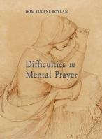 Difficulties in Mental Prayer 0933932901 Book Cover
