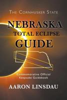 Nebraska Total Eclipse Guide: Commemorative Official Keepsake Guide 1944986081 Book Cover
