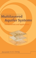 Multilayered Aquifier Systems: Fundamentals and Applications (Civil and Environmental Engineering, 3) 0367398354 Book Cover
