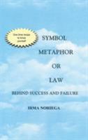 Symbol, Metaphor, or Law Behind Success and Failure 1587219492 Book Cover
