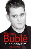 Michael Buble: The biography 074994143X Book Cover