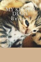 My kitten diary: Bengal 1723213527 Book Cover