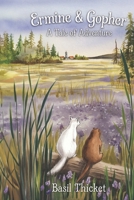 Ermine & Gopher: A Tale of Adventure B0F1NFX8J8 Book Cover