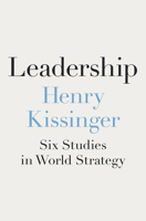 Leadership: Six Studies in World Strategy 0241542006 Book Cover