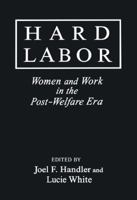 Hard Labor: Women and Work in the Post-Welfare Era (Issues in Work and Human Resources) 0765603330 Book Cover