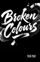 Broken Colours: Where Art and Reality Collide B0FMNM4P3J Book Cover