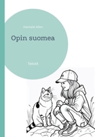 Opin suomea: Tekstit (Finnish Edition) 9528096395 Book Cover