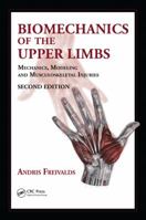 Biomechanics of the Upper Limbs: Mechanics, Modelling and Musculoskeletal Injuries 1138073237 Book Cover