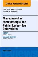 Management of Metatarsalgia and Painful Lesser Toe Deformities, an Issue of Foot and Ankle Clinics of North America: Volume 23-1 0323581528 Book Cover
