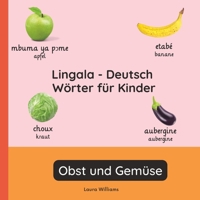 Lingala - Deutsch Wörter für Kinder - Obst und Gemüse: Lingala Lernen für Kinder und Anfänger - Zweisprachiges Bilderbuch auf Lingala mit deutschen ... (Deutsch-Lingala)) (German Edition) B0GJXQ1BHV Book Cover
