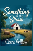 Something in the Straw B0H6SRYCQ1 Book Cover