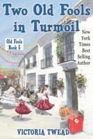 Two Old Fools in Turmoil 1922476218 Book Cover