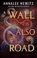 A Wall Is Also a Road 1250228034 Book Cover