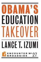 Obama's Education Takeover 1594036284 Book Cover