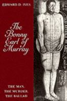The Bonny Earl of Murray: The Man, the Murder, the Ballad (Folklore and Society) (Folklore and Society) 0252066391 Book Cover