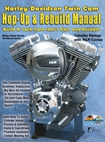 Harley-Davidson Twin Cam: Hop-Up & Rebuild Manual 1929133693 Book Cover