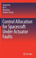 Control Allocation for Spacecraft Under Actuator Faults 981160438X Book Cover