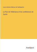 La Paix de Villafranca et les conférences de Zurich (French Edition) 3382741040 Book Cover