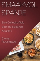 Smaakvol Spanje: Een Culinaire Reis door de Spaanse Keuken (Dutch Edition) 1835596665 Book Cover