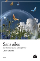 Sans ailes: Les poèmes d’une schizophrène (French Edition) 2754746862 Book Cover