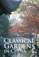 Classical Gardens in China 1602201315 Book Cover