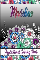 Madeline Inspirational Coloring Book: An adult Coloring Boo kwith Adorable Doodles, and Positive Affirmations for Relaxationion.30 designs , 64 pages, matte cover, size 6 x9 inch , B08KH3RD3K Book Cover