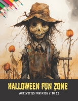 Halloween Fun Zone: Activities for Kids 7 to 12, 50 pages, 8.5x11 inches B0CHL3ZQ9Q Book Cover