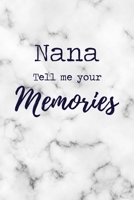 Nana Tell Me Your Memories: 6x9 Prompted Questions Keepsake Mini Autobiography Notebook/Journal Funny Gift Idea For Grandma, Grandmother 1710180749 Book Cover