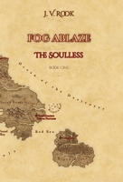 Fog Ablaze - The Soulless 1919242503 Book Cover