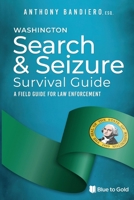 Washington Search & Seizure Survival Guide: A Field Guide for Law Enforcement B08QW3Y5B3 Book Cover