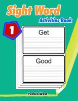Sight Word Activities Book: Practice Handwriting Workbook (Teach Your Child Handwriting) 1091171726 Book Cover