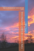 Verschlungene Zeiten des Lebens Teil 3: Mut zur Wahrheit,die Seele erkennt mehr B0G3HW56CW Book Cover