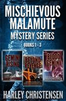 Mischievous Malamute Mystery Series: Books 1-3: Mischievous Malamute Mystery Series 1981497730 Book Cover