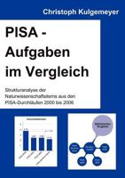 PISA-Aufgaben im Vergleich: Strukturanalyse der Naturwissenschaftsitems aus den PISA-Durchläufen 2000 bis 2006 3837074307 Book Cover