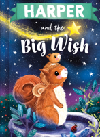 Harper and the Big Wish: A Personalized Book About Love and Friendship for Babies and Toddlers 146424037X Book Cover