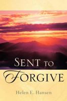 Sent To Forgive 1597810657 Book Cover
